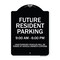 Signmission Designer Series-Future Resident Parking 9:00 To 6:00 Black & White, 24" x 18", BW-1824-9841 A-DES-BW-1824-9841 - alternate 1